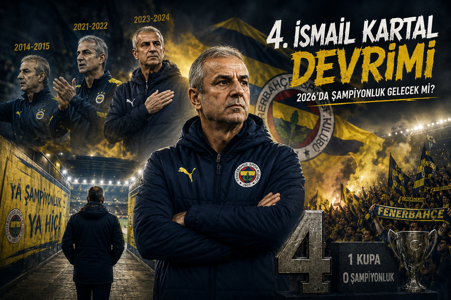 Fenerbahçe'nin 4. İsmail Kartal Devrimi: 2026'da Şampiyonluk Gelecek mi?